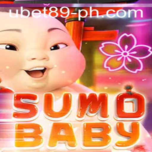 Exploring the Exciting World of SumoBaby and Ubet89